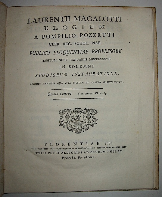Pompilio Pozzetti Laurentii Magalotti Elogium... 1787 Florentiae Typis Petri Allegrini